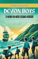 Devon Boys A Tale of the North Shore 9369070729 Book Cover