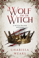 The Wolf and the Witch 1648982948 Book Cover