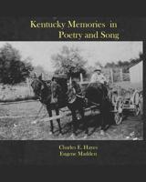 Kentucky Memories in Poetry and Song 1093784954 Book Cover