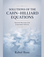 Solutions of the Cahn-Hilliard Equations--Second Revised and Expanded Edition B0HHTNP7B9 Book Cover