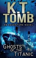 Ghosts of the Titanic 1514853876 Book Cover