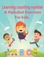 Learning counting number & Alphabet Exercises for kids B084DFQ2HN Book Cover