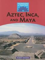 Aztec, Inca, and Maya 1599202999 Book Cover