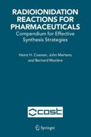 Radioionidation Reactions for Pharmaceuticals: Compendium for Effective Synthesis Strategies 9048171490 Book Cover