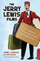 The Jerry Lewis Films: An Analytical Filmography of the Innovative Comic 0899509614 Book Cover