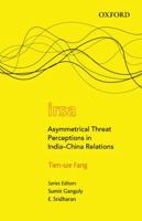 Asymmetrical Threat Perceptions in India-China Relations 0198095953 Book Cover