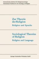 Zur Theorie Der Religion / Sociological Theories of Religion: Religion Und Sprache / Religion and Language 3531111507 Book Cover