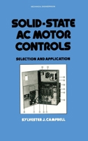 Solid-state Ac Motor Controls (Mechanical Engineering (Marcel Dekker)) 082477728X Book Cover