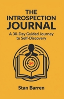 The Introspection Journal: A 30-Day Guided Journey to Self-Discovery B0DS9D6WCZ Book Cover