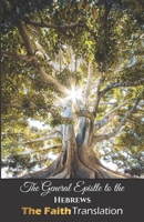 The General Epistle to the Hebrews 1735821551 Book Cover