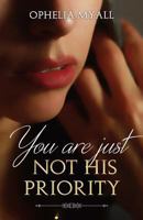 You Are Just Not His Priority 1981132449 Book Cover