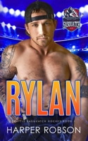 Rylan: Seattle Sasquatch Book One: An M/M Hockey Romance (Seattle Sasquatch Hockey: An M/M Romance Series) 1738010945 Book Cover