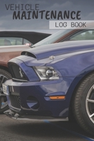 Vehicle Maintenance Log Book: With pre-printed pages, Repairs And Maintenance Record Book for Cars, Trucks, Motorcycles and Other Vehicles, Car ... Repairs Journal, Interior Car Accessories 1699688060 Book Cover