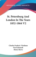 St. Petersburg and London in the Years 1852-1864 V2 1162805277 Book Cover