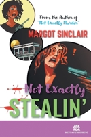 Not Exactly Stealin' 1968455035 Book Cover