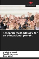 Research methodology for an educational project 6205876515 Book Cover