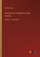 The Rural Life of England; In Three Volumes: Volume 2 - in large print 3387071906 Book Cover