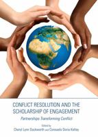 Conflict Resolution and the Scholarship of Engagement: Partnerships Transforming Conflict 1443849782 Book Cover