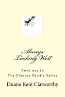Always Looking West 1732239606 Book Cover