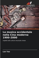 La musica occidentale nella Cina moderna 1900-2000 (Italian Edition) 620992641X Book Cover