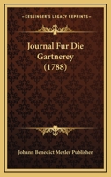 Journal Fur Die Gartnerey (1788) 1166211460 Book Cover