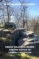 Great-grandpa Henry and the Battle of Lookout Mountain B0BRZ2YNQF Book Cover