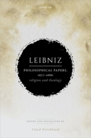 Leibniz: Philosophical Papers, 1677–1686: Religion and Theology (Leibniz from Oxford) 0198960034 Book Cover