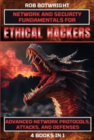 Network And Security Fundamentals For Ethical Hackers: Advanced Network Protocols, Attacks, And Defenses 1839385251 Book Cover