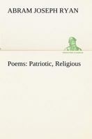 Poems Patriotic and Religious 1512285420 Book Cover