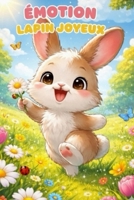 Emotion: lapin joyeux (Les émotions) (French Edition) B0GLJ9TG1C Book Cover