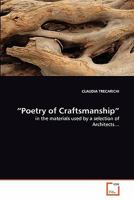 “Poetry of Craftsmanship”: in the materials used by a selection of Architects… 3639354842 Book Cover