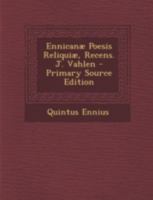 Ennicanæ Poesis Reliquiæ, Recens. J. Vahlen 1021191310 Book Cover