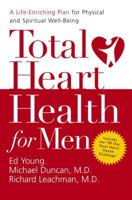 Total Heart Health for Men: A Life-Enriching Plan for Physical & Spiritual Well-Being 0849900131 Book Cover