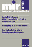 Managing In A Global World: Case Studies In Intercultural Human Resource Management (In Englisher Sprache) (Journal Of International Business) 3409121900 Book Cover