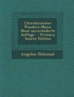 Cherubinischer Wanders-Mann. Neue Unver�nderte Auflage. 1018209522 Book Cover