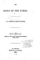 The Signs of the Times. In a Series of Eight Lectures 1534923942 Book Cover