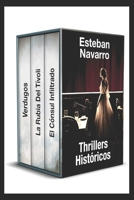 Thrillers Hist?ricos de Esteban Navarro: Verdugos+La rubia del T?voli+El c?nsul infiltrado null Book Cover