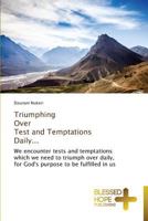 Triumphing Over Test and Temptations Daily... 3639500881 Book Cover