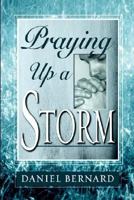 Praying up a Storm 0768429625 Book Cover