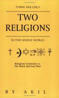 There Are Only Two Religions in the Whole World 1564111164 Book Cover