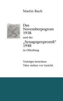 Das Novemberpogrom 1938 und der "Synagogenprozeß" 1948 in Offenburg: Verfolgte berichten. Täter stehen vor Gericht. 3837053385 Book Cover