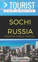 Greater Than a Tourist- Sochi Russia : 50 Travel Tips from a Local 1981099735 Book Cover