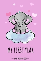 My First Year Baby Memory Book: Elephant Cute Kawaii - A Modern Memory Book for Baby Girl. Baby Memory Book to Fill In, Baby Journal for the First ... Shower / Baptism / Babyparty / Push Present 1671623924 Book Cover