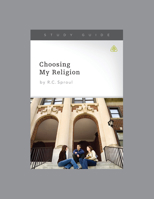 Choosing My Religion, Teaching Series Study Guide 1567699286 Book Cover