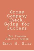 Cross Company Check, Going for Success: The Company Analysis Guide 1478388773 Book Cover