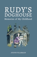 Rudy's Doghouse: Memories of My Childhood B07W4ML1VM Book Cover