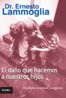 El Dano Que Hacemos a Nuestros (Spanish Edition) 1400099528 Book Cover