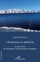 L'écologie en Arménie: Le lac Sevan et l'émergence du mouvement écologiste (Inter-National) (French Edition) 2343179824 Book Cover