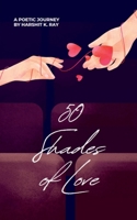 50 Shades Of Love: A Poetic Journey B0CMT73CFR Book Cover