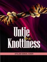 Untie the Knottiness 1500306754 Book Cover